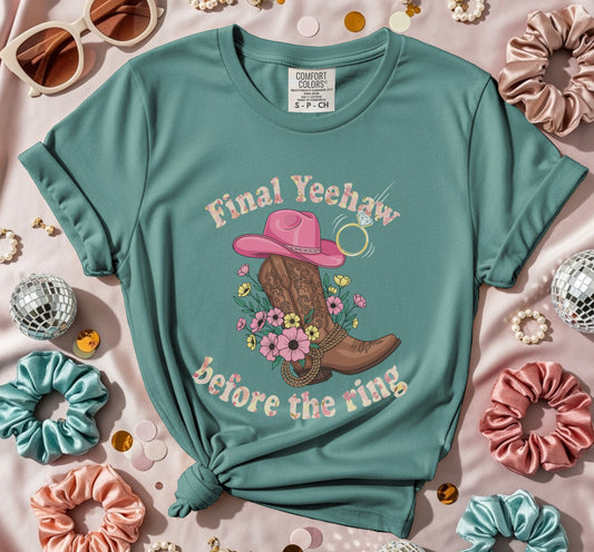 Final Yeehaw Before the Ring T-Shirt