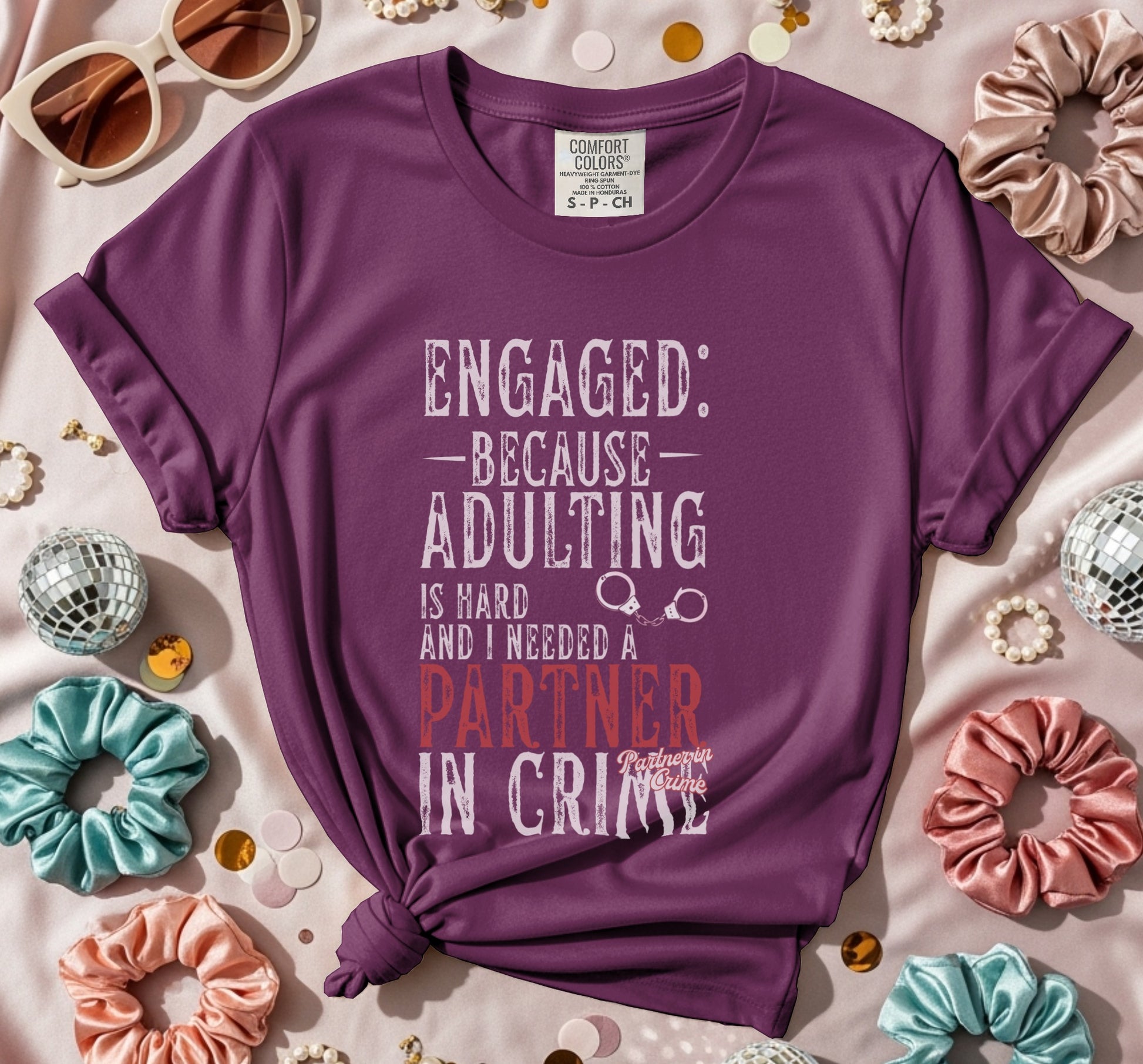 Engaged Partner In Crime Adulting Is Hard T-shirt Product