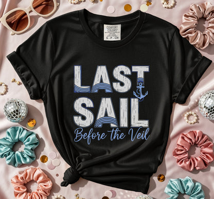 Last Sail Before the Veil Bachelorette Shirt product type