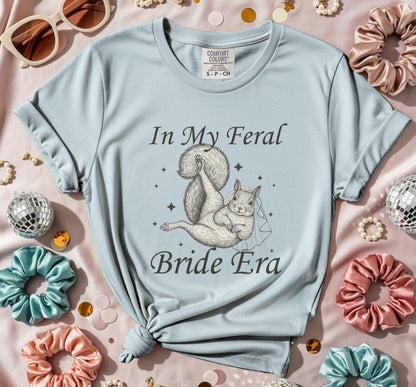 Cute Squirrel In My Feral Bride Era T-shirt