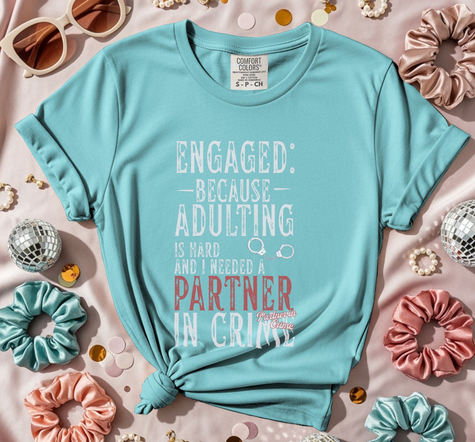 Engaged Because Adulting Partner in Crime T-shirt product