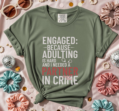 Engaged Because Adulting Is Hard Partner In Crime product type