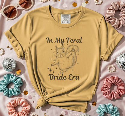 In My Feral Bride Era 21 T-shirt