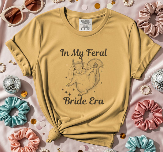 In My Feral Bride Era 21 T-shirt