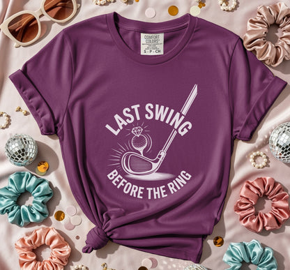 Last Swing Before The Ring On T-Shirt