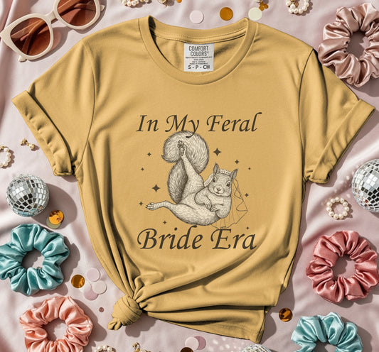 In My Feral Bride Era 24 T-shirt
