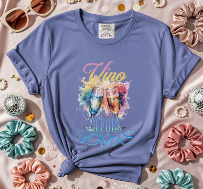 Vino Before Vows T-Shirt