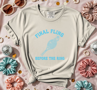 Final Fling Before The Ring Tennis T-Shirt
