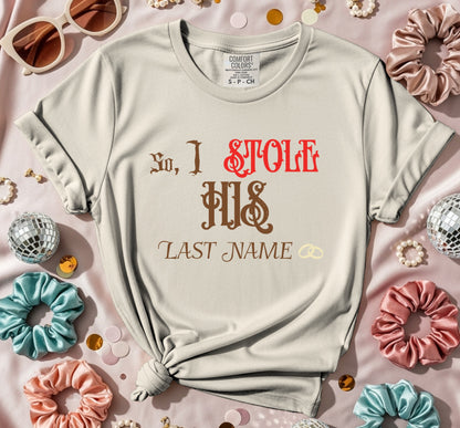 I Stole His Last Name Goth T-Shirt