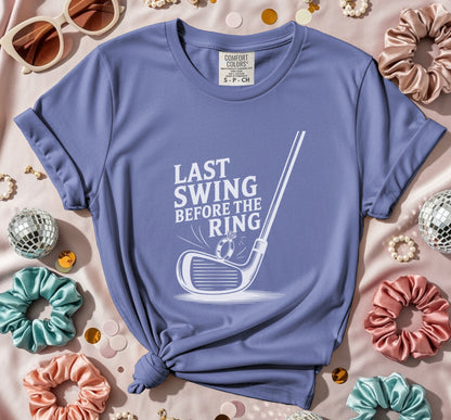 Last Swing Before The Ring Golf T-Shirt