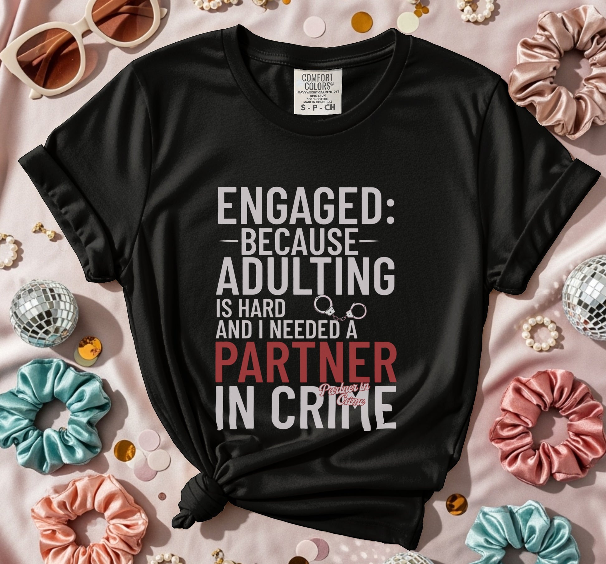 Engaged Because Adulting Is Hard Partner In Crime product type