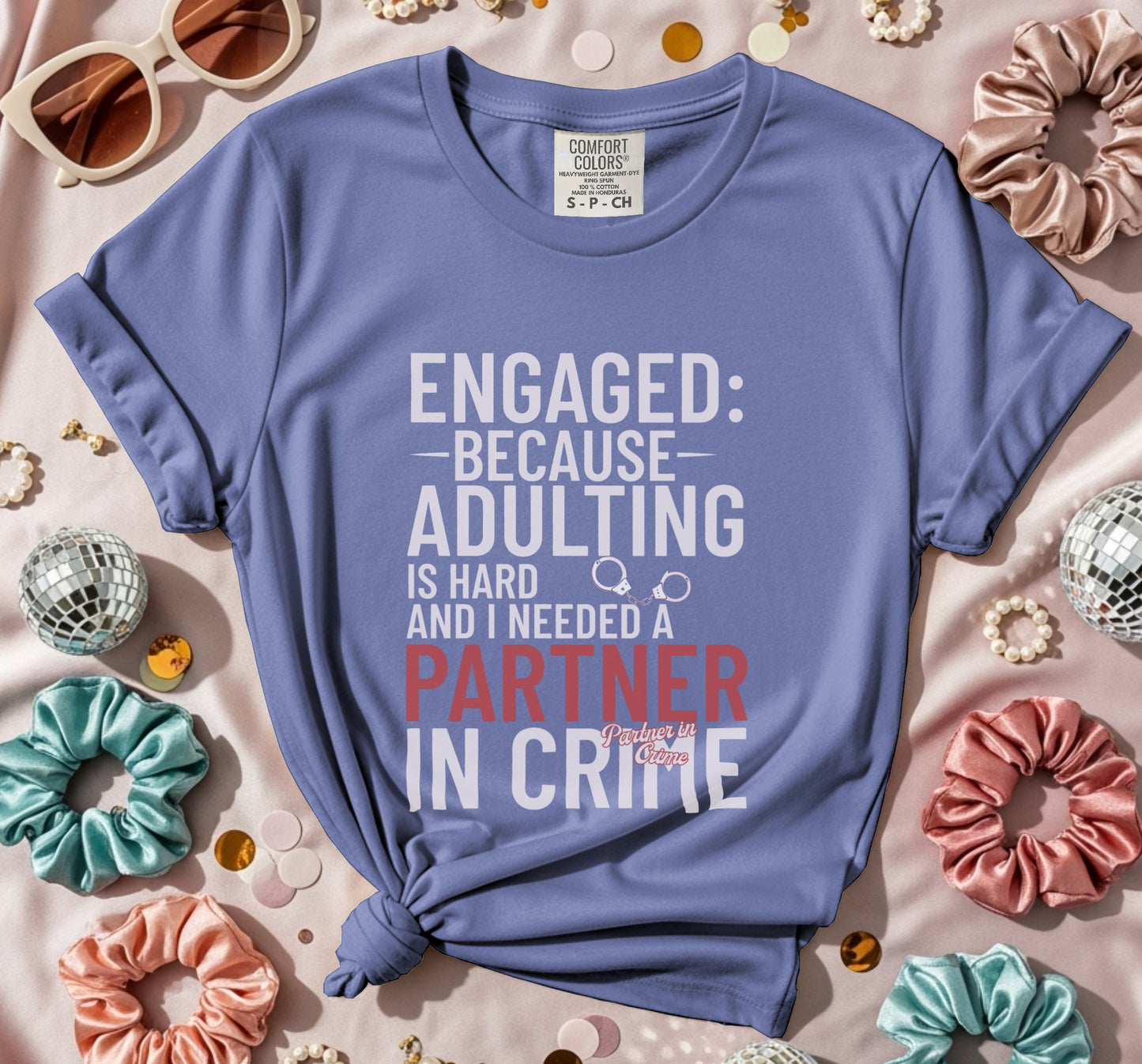 Engaged Because Adulting Is Hard Partner In Crime product type